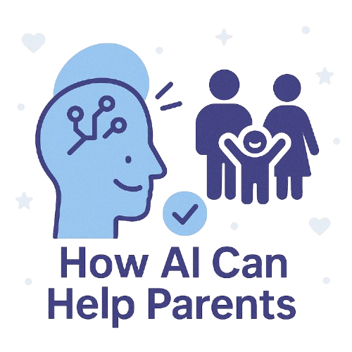 How AI Can Help Parents